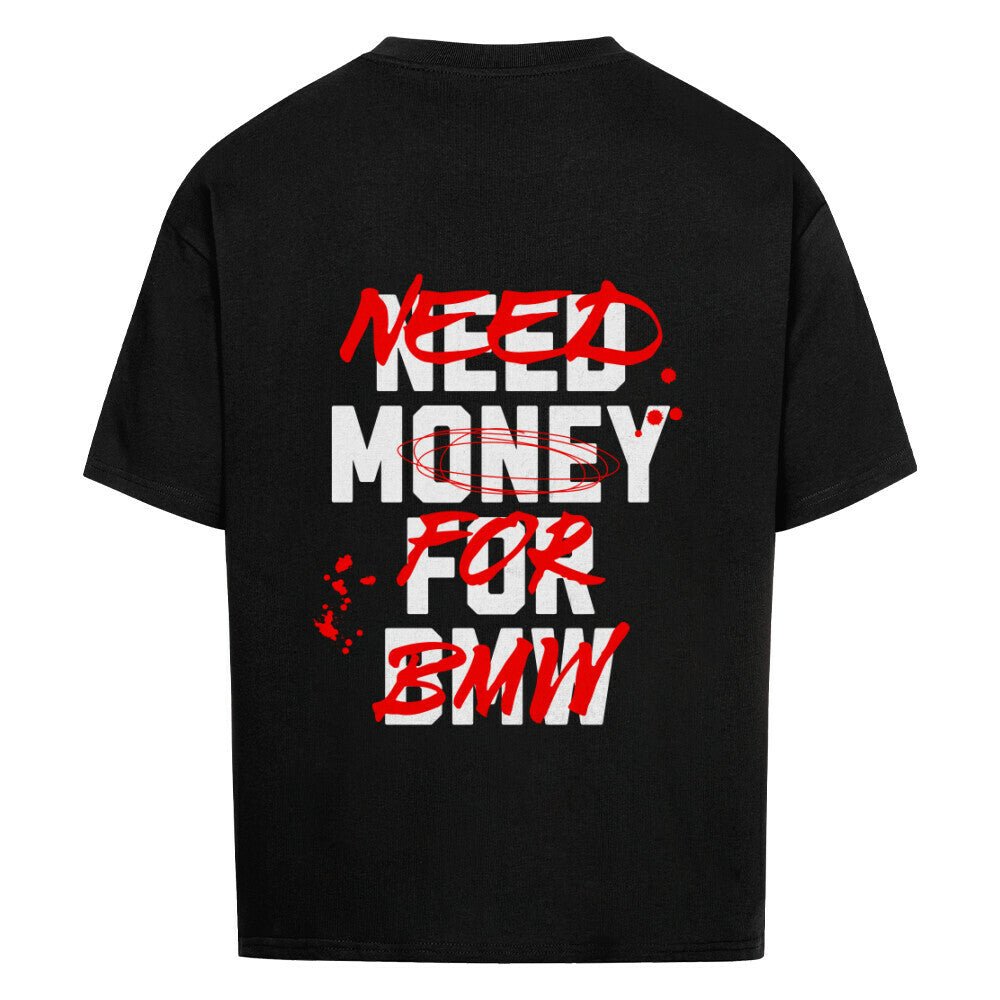 NEED MONEY FOR BMW | Oversized Shirt - CARZONEDVK9A1EZS