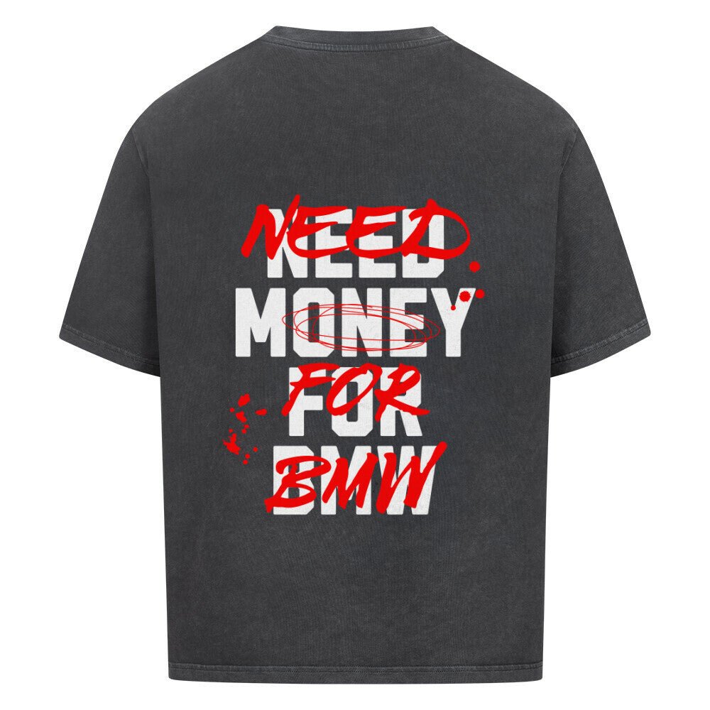 NEED MONEY FOR BMW | Oversized Shirt - CARZONED2GABSTNL
