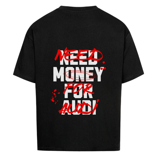 NEED MONEY FOR AUDI | Oversized Shirt - CARZONEDZ8BT1NSM