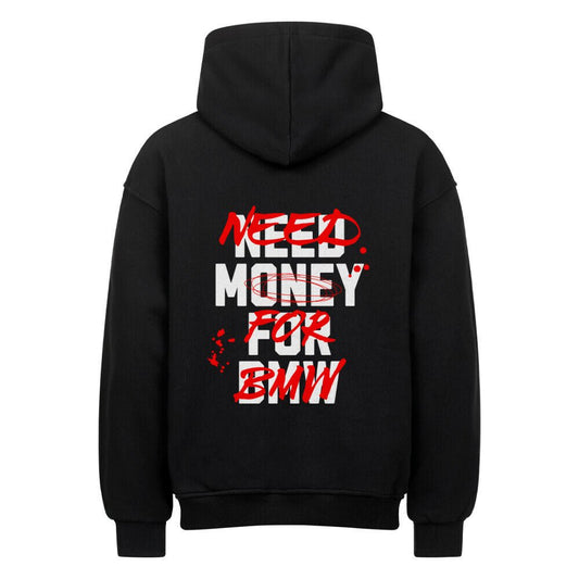 NEED MONEY FOR BMW | Oversized Hoodie - CARZONEDRMVDVAQW