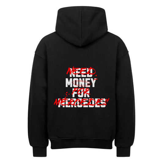 NEED MONEY FOR MERCEDES | Oversized Hoodie - CARZONEDJL5NR9H9