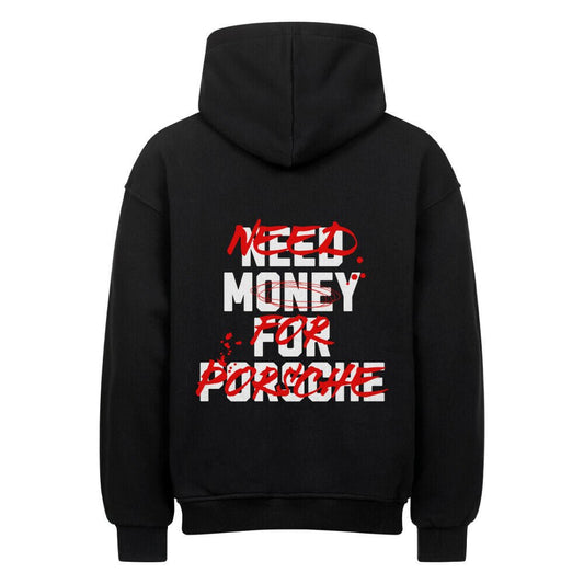 NEED MONEY FOR PORSCHE | Oversized Hoodie - CARZONEDCLZ9FPHE