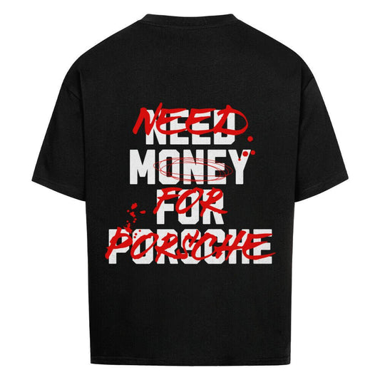 NEED MONEY FOR PORSCHE | Oversized Shirt - CARZONEDGRBVO4M8