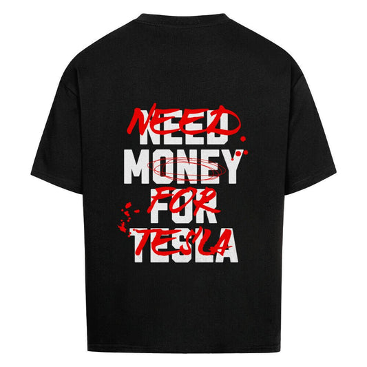 NEED MONEY FOR TESLA | Oversized Shirt - CARZONEDYPJDZWC6